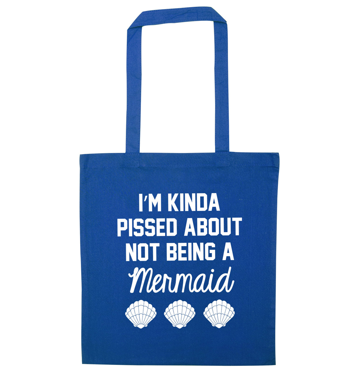 I'm kinda pissed about not being a mermaid | Tote Bag