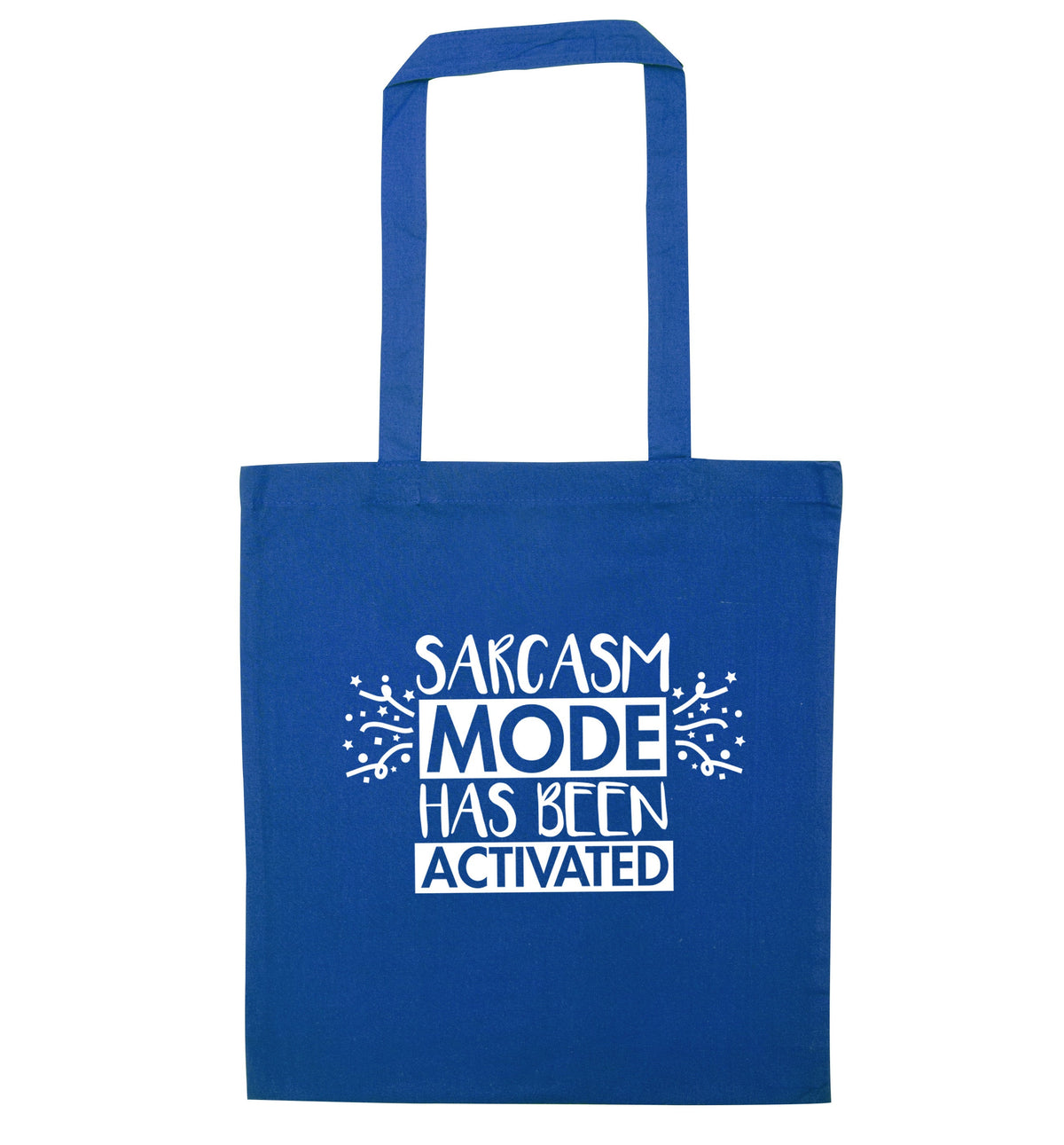 Sarcarsm mode has been activated | Tote Bag