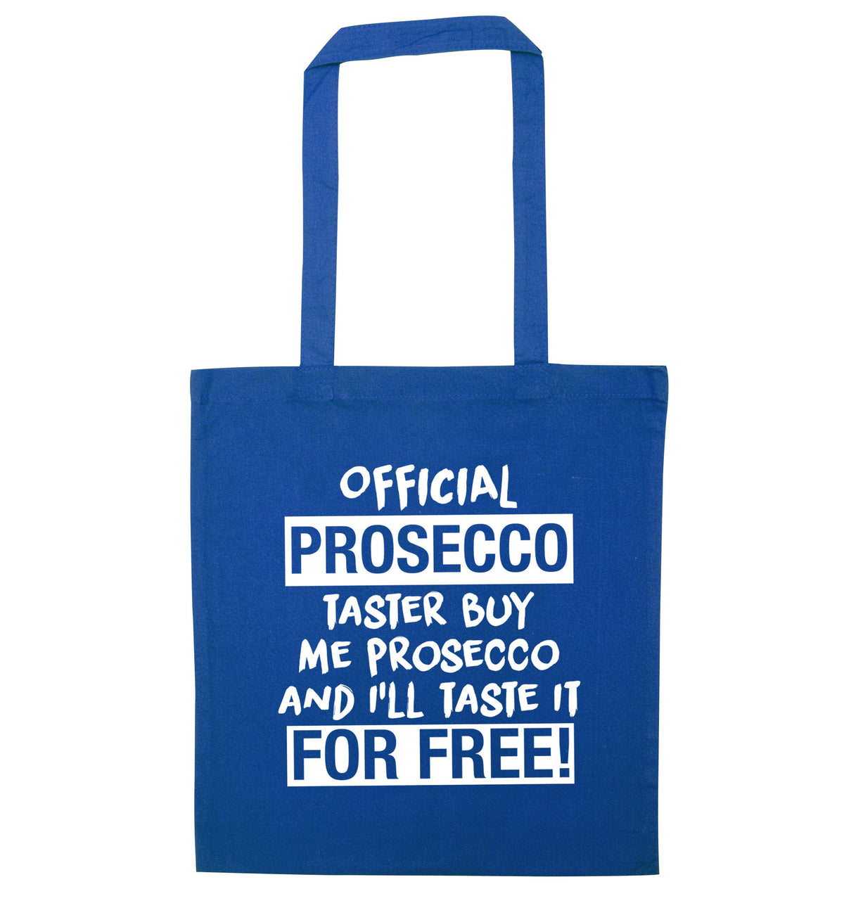 Official prosecco taster buy me wine and I'll taste it for free | Tote Bag