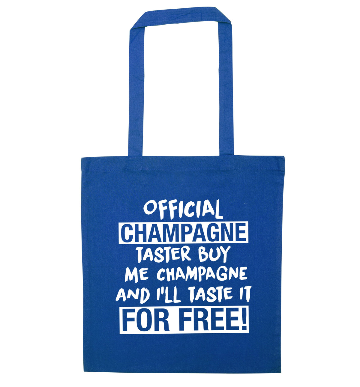Official champagne taster buy me champagne and I'll taste it for free | Tote Bag