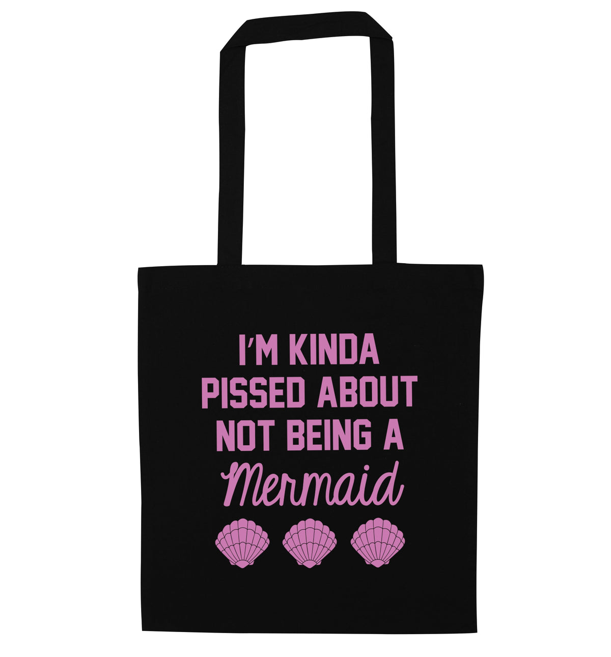 I'm kinda pissed about not being a mermaid | Tote Bag