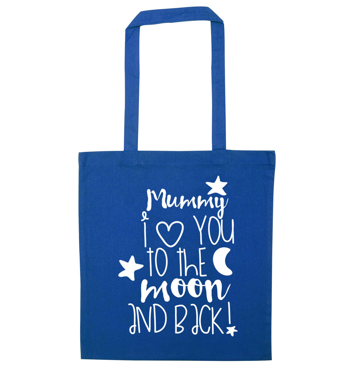Mummy I love you to the moon and back | Tote Bag