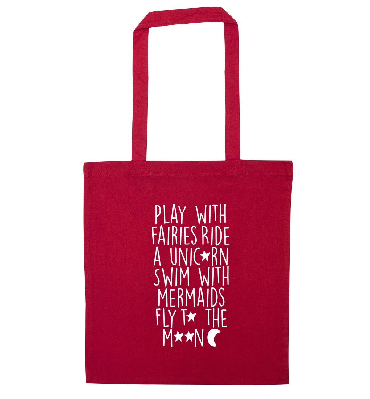 Play with fairies ride a unicorn swim with mermaids fly to the moon | Tote Bag