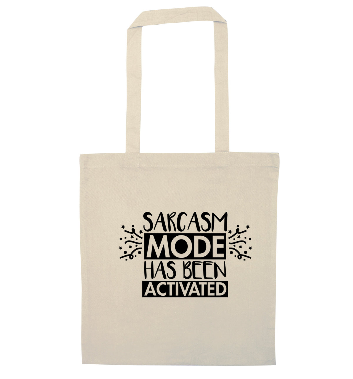 Sarcarsm mode has been activated | Tote Bag