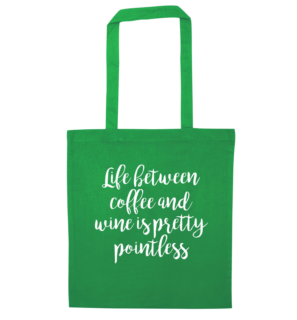 Life between coffee and wine is pretty pointless | Tote Bag