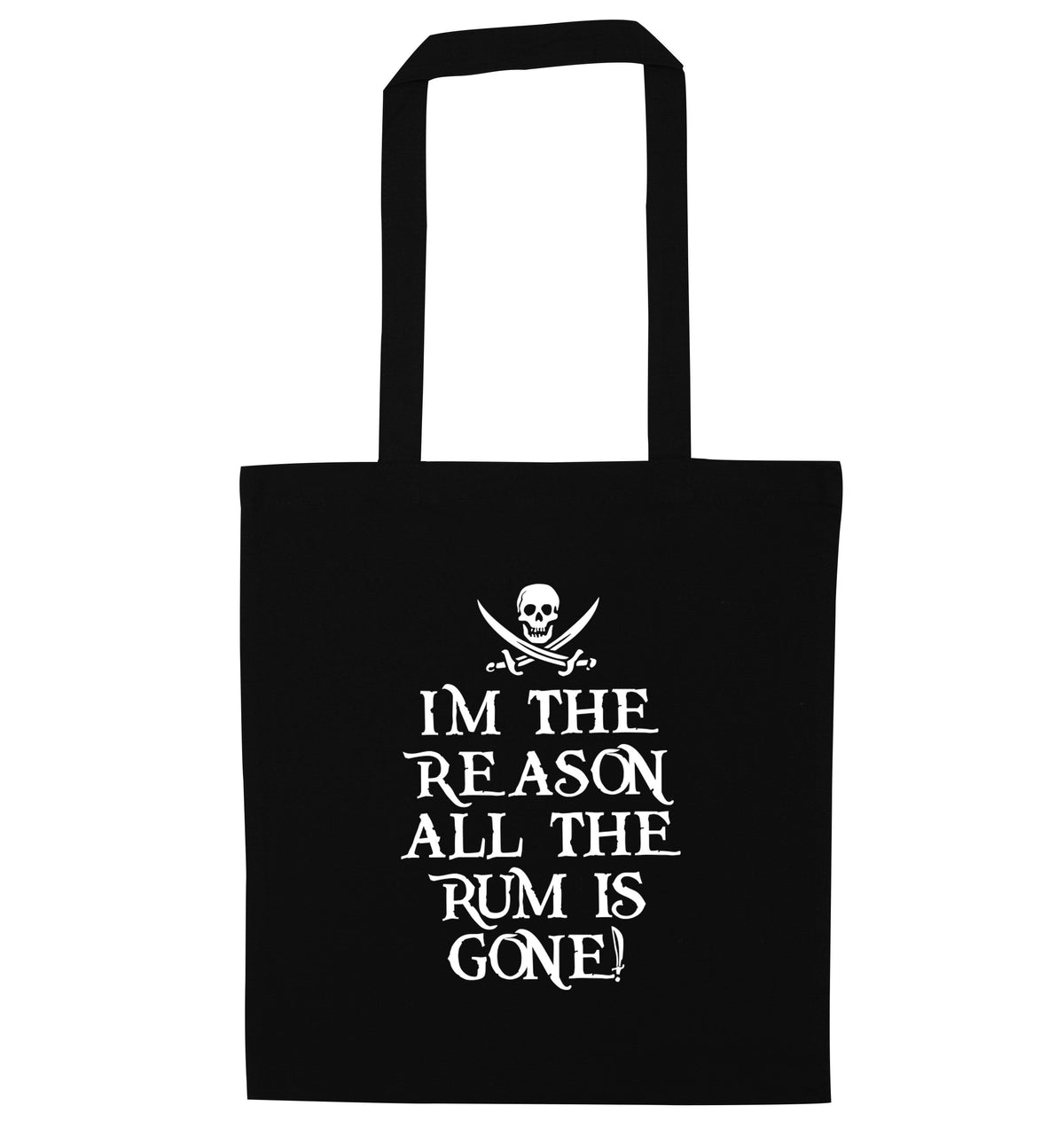 I'm the reason all the rum is gone! | Tote Bag