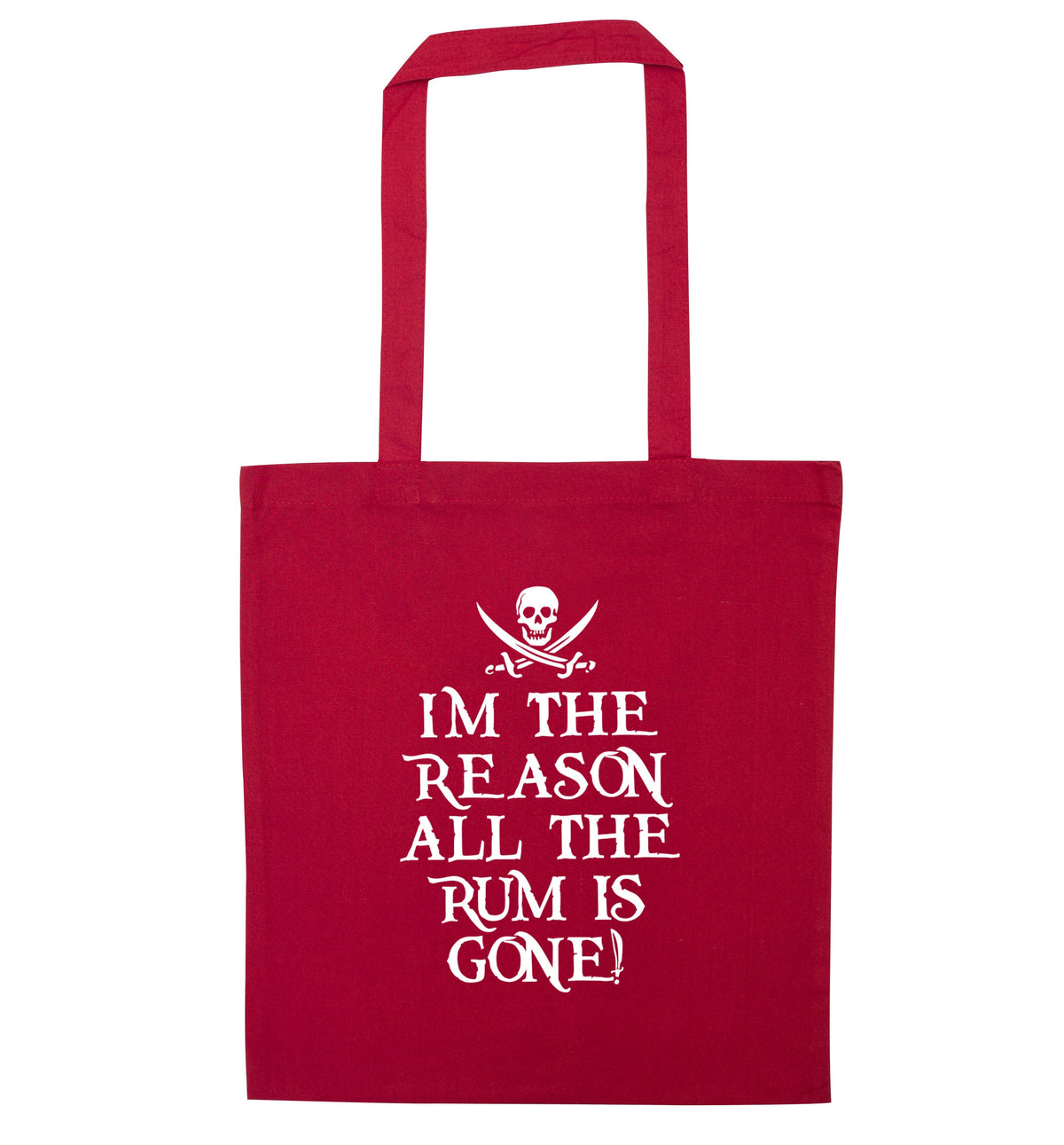 I'm the reason all the rum is gone! | Tote Bag