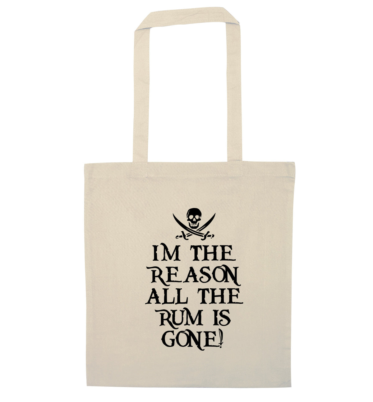 I'm the reason all the rum is gone! | Tote Bag