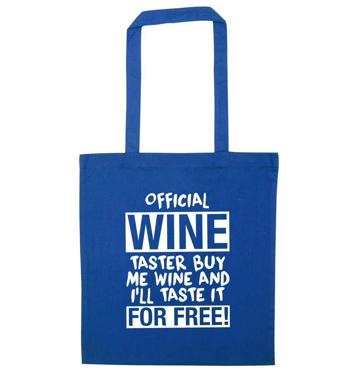 Official wine taster buy me wine and I'll taste it for free | Tote Bag