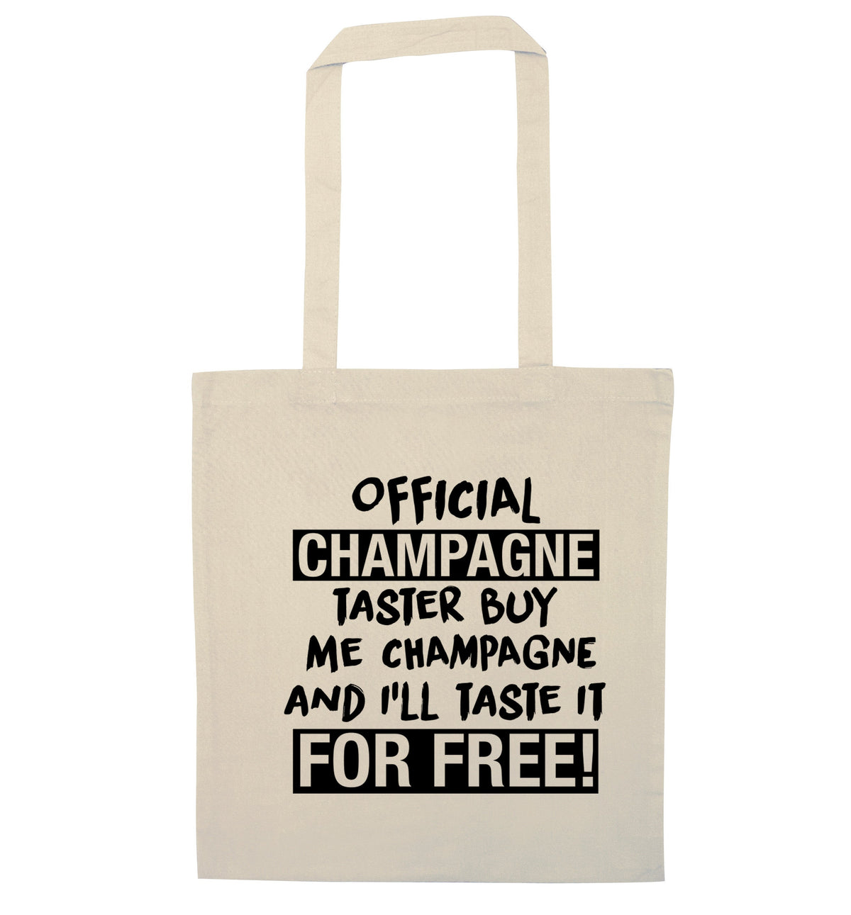 Official champagne taster buy me champagne and I'll taste it for free | Tote Bag