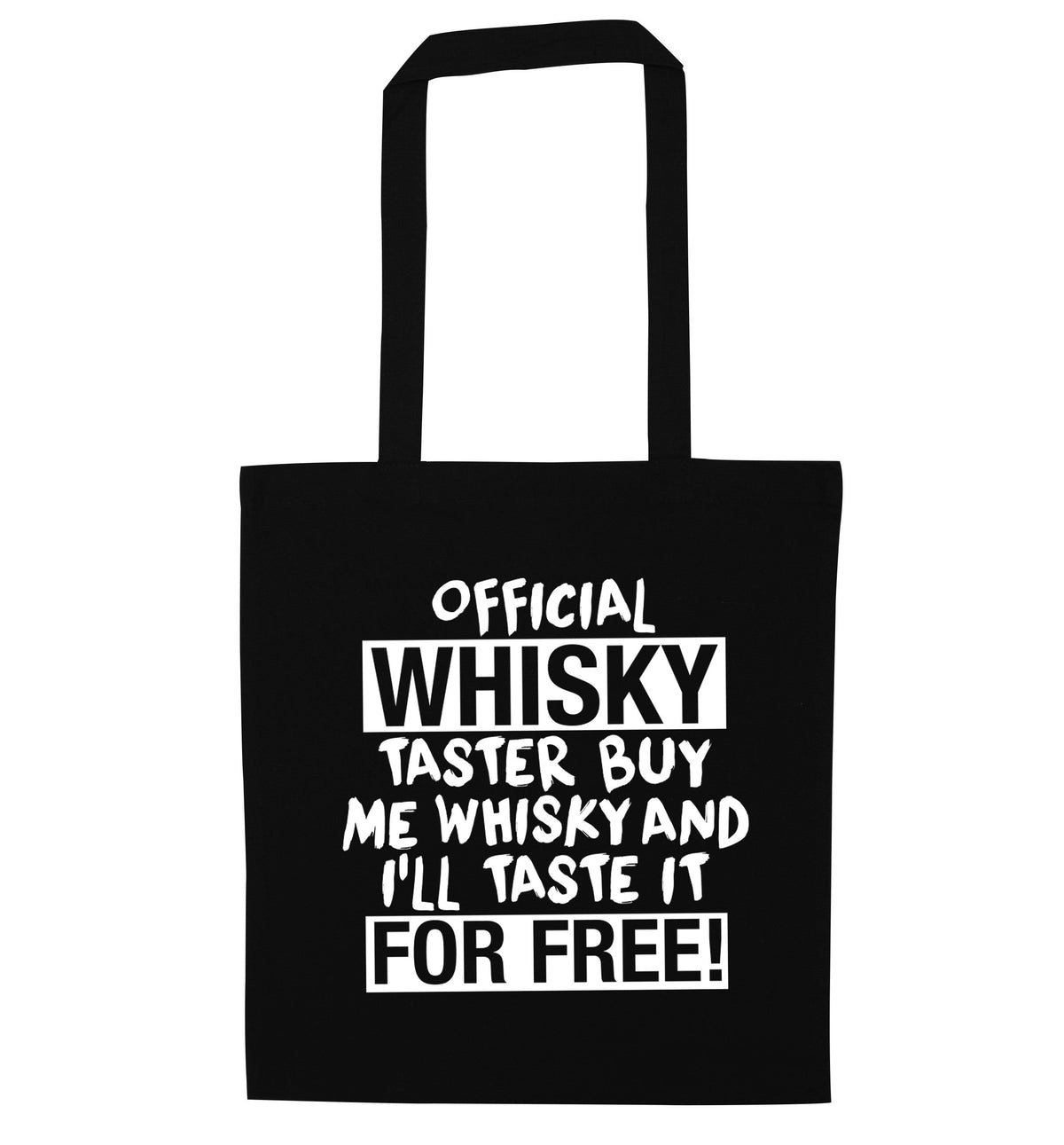Official whisky taster buy me whisky and I'll taste it for free | Tote Bag