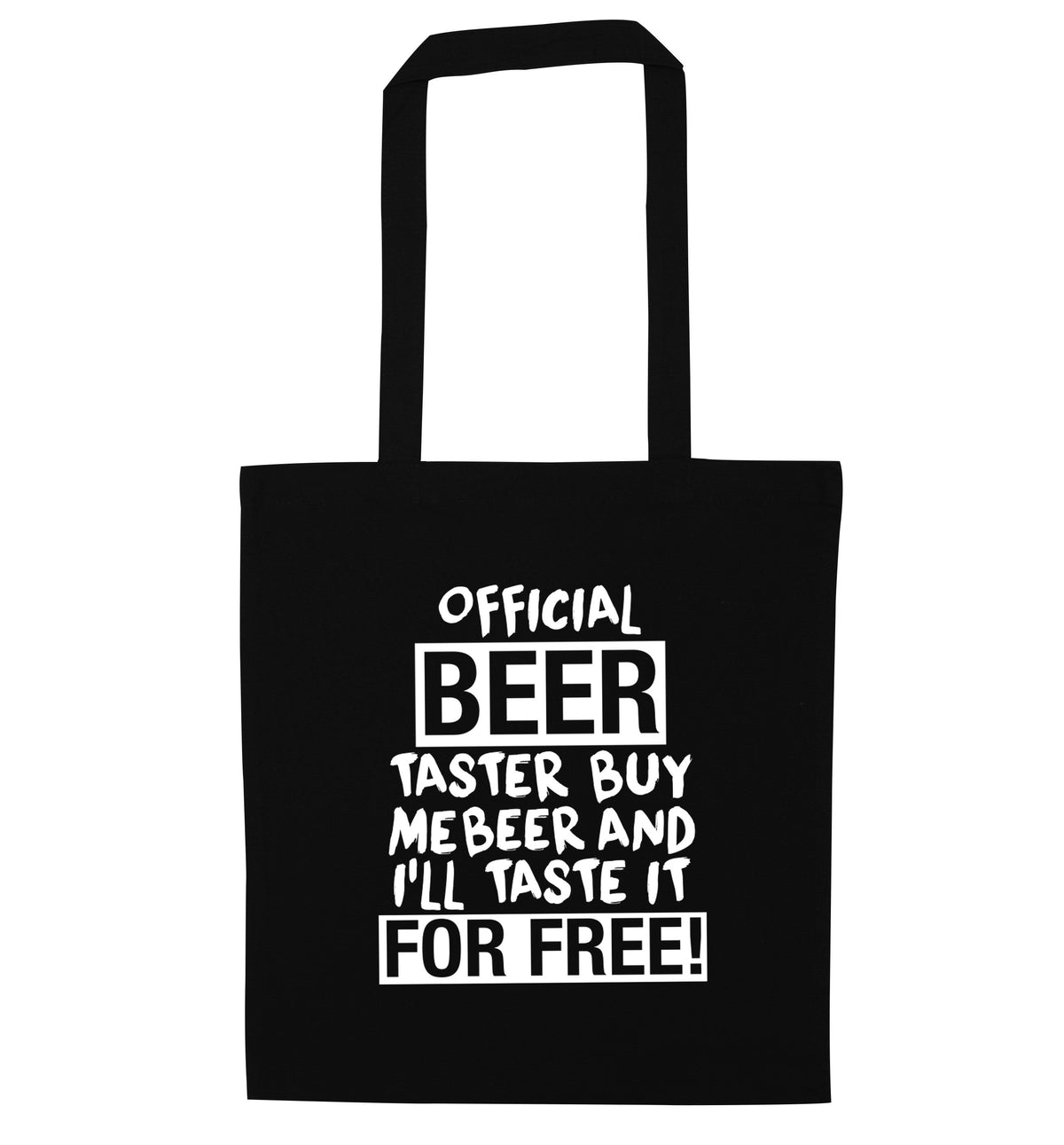 Official beer taster buy me beer and I'll taste it for free! | Tote Bag