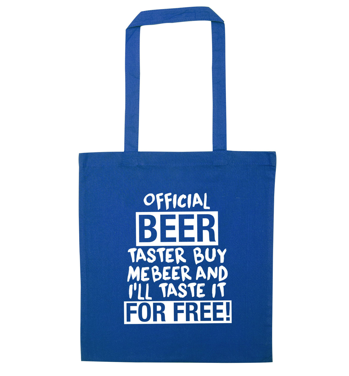 Official beer taster buy me beer and I'll taste it for free! | Tote Bag