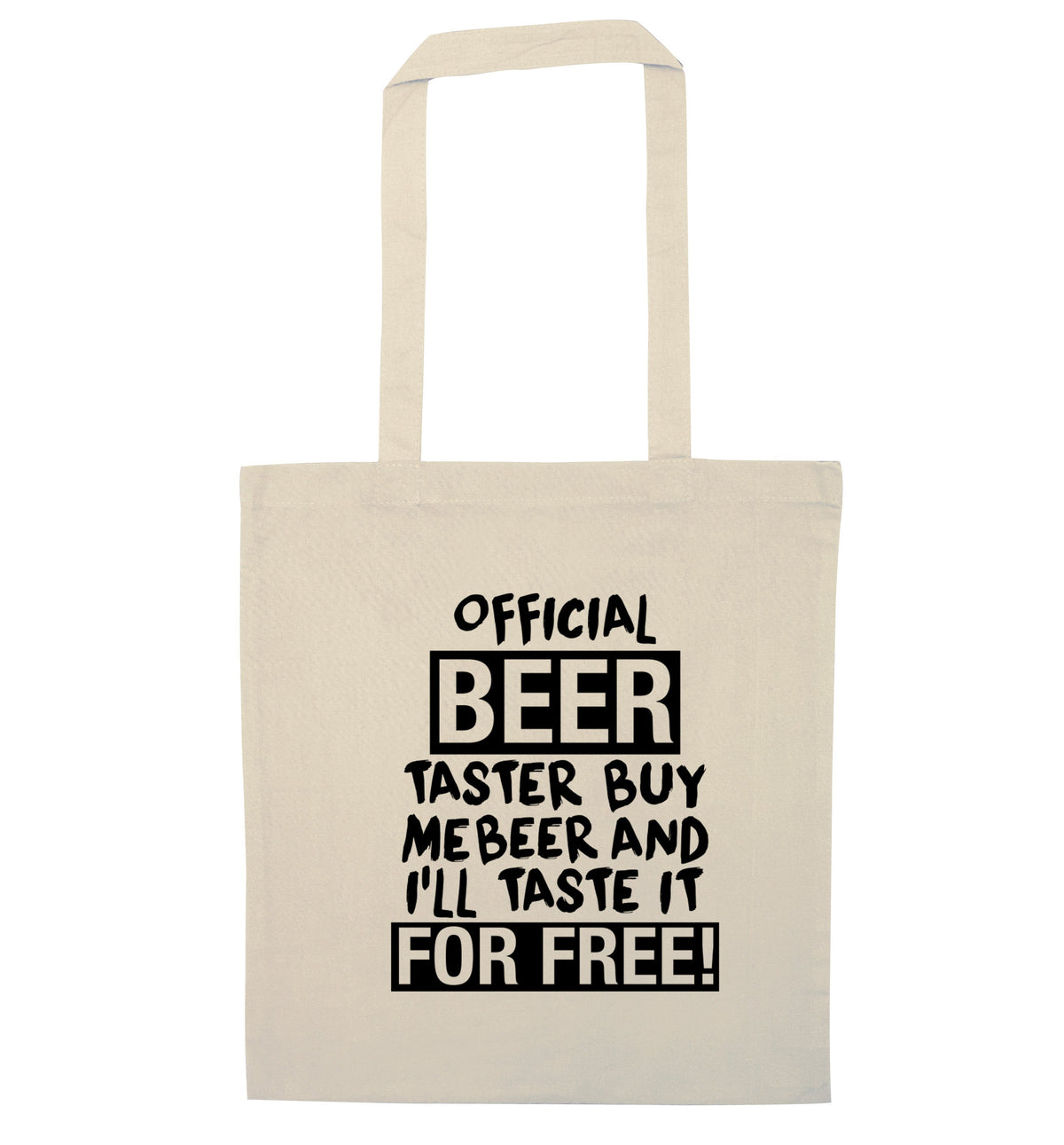 Official beer taster buy me beer and I'll taste it for free! | Tote Bag