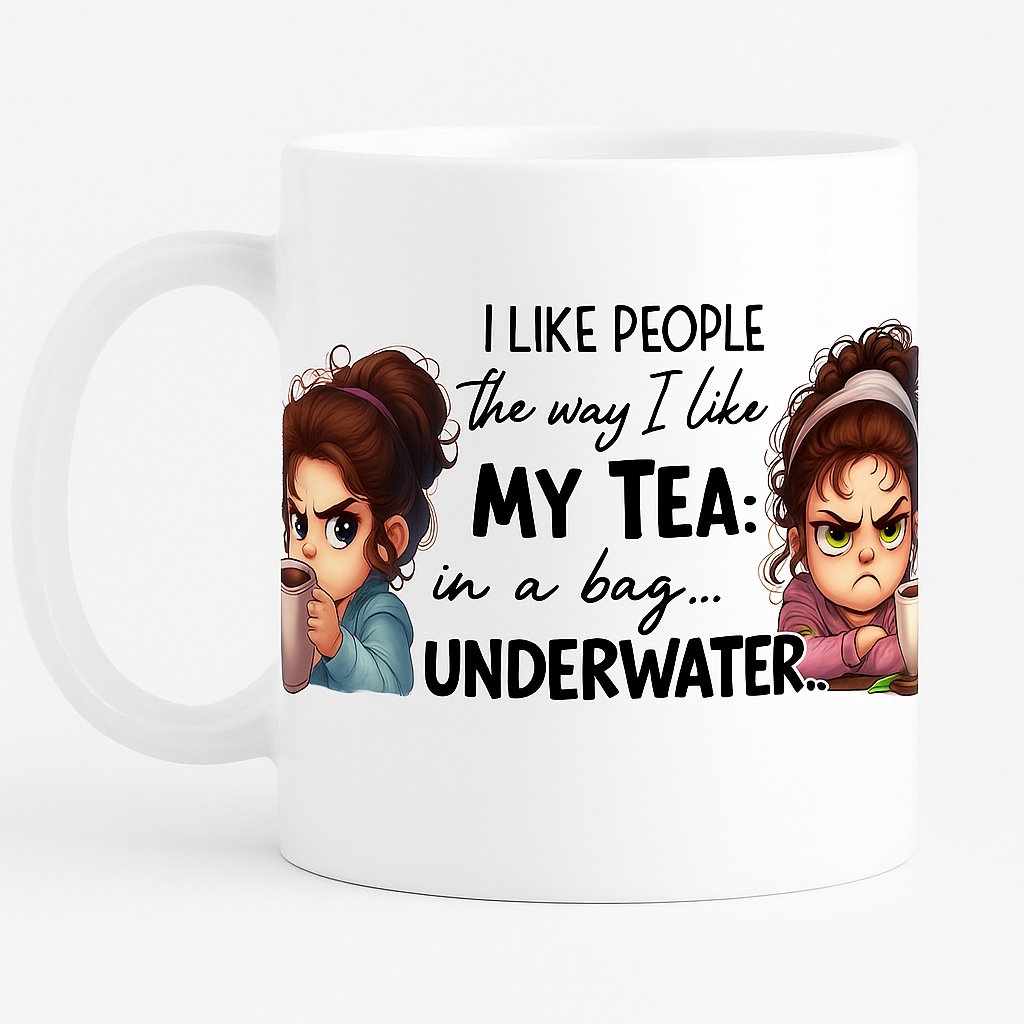 "I Like People Like My Tea" Funny Mug – Grumpy Cartoon Girl Design
