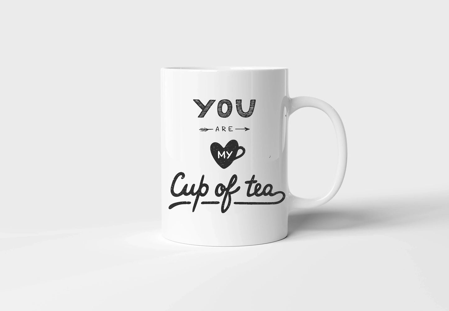 "You Are My Cup of Tea" Ceramic Mug - Fun & Thoughtful Gift