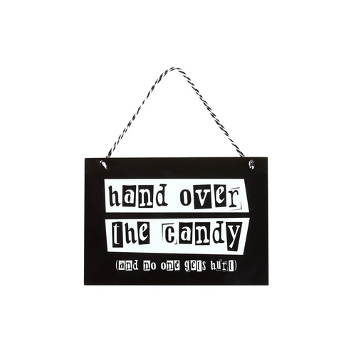Hand Over the Candy Hanging Siqn